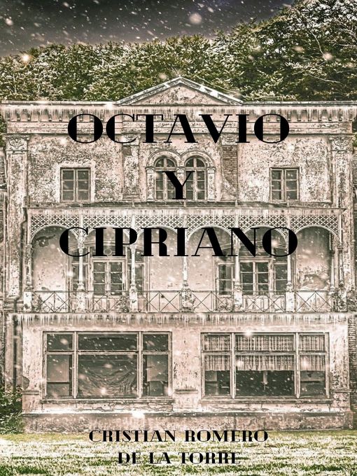 Title details for Octavio y Cipriano. by Cristian Romero De La Torre - Available